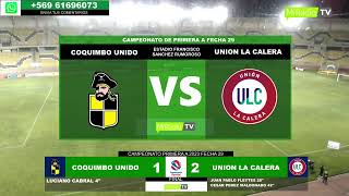 COQUIMBO UNIDO VS UNION LA CALERA [upl. by Barbara863]