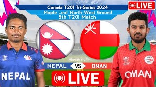 NEPAL VS OMAN LIVE  CANADA T20I TRISERIES MATCH 5 LIVE SCORES  NEP VS OMA LIVE [upl. by Leahcimnoj]