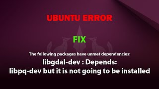 UBUNTU FIX unmet dependencies libgdaldev  Depends libpqdev but it is not going to be installed [upl. by Rezzani]