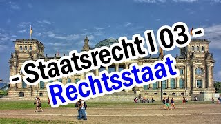 Staatsrecht I 03  Das Rechtsstaatsprinzip [upl. by Ingmar]