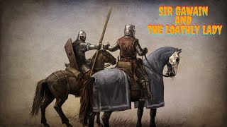 Sir Gawain and the Loathly Lady [upl. by Teews]