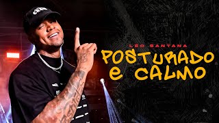 Léo Santana  Posturado e Calmo Clipe Oficial [upl. by Airdnahs]