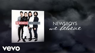 Newsboys  We Believe Lyric Video [upl. by Sanfo]