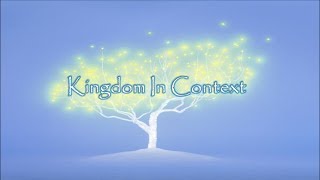 Welcome to Kingdom In Context  Making the Bible easy to read [upl. by Ylrrad663]