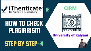 How to Check Plagiarism  iThenticate  University of Kalyani  CIRM  2022 [upl. by Leinaj]