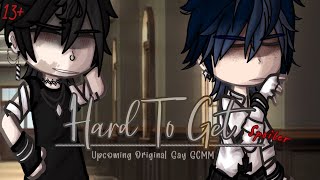 Hard To Get  13  Upcoming Original Gay GCMM  SPOILER [upl. by Deerc]