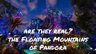 Are the Floating Mountains of Pandora Real A Disney Adventure [upl. by Aisan]