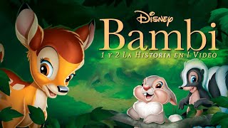 BAMBI 1 y 2  La Historia en 1 Video [upl. by Eissirhc800]