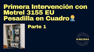 Primera Intervención con Metrel 3155 EU Pesadilla en Cuadro Parte1 [upl. by Iarised]