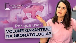 Por que usar volume garantido na neonatologia [upl. by Brigitte]