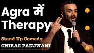 Therapy In Agra  Stand Up Comedy by Chirag Panjwani [upl. by Mchenry]