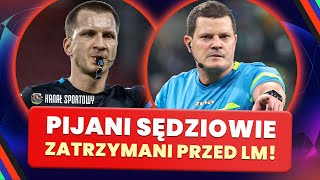 POLSCY SĘDZIOWIE PIJANI PRZED MECZEM W LIDZE MISTRZÓW  LISTKIEWICZ I ROSTKOWSKI KOMENTUJĄ [upl. by Ingham]