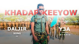 KHADAR KEEYOW  DALJIR  OFFICIAL MUSIC VIDEO [upl. by Analat]