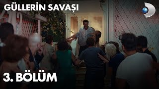 Güllerin Savaşı 3 Bölüm [upl. by Aisiram722]