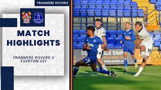 Match Highlights  Tranmere Rovers v Everton U21 BSM Trophy [upl. by Prosper]