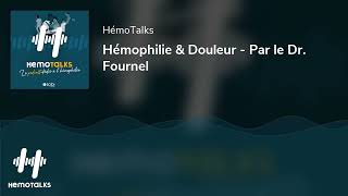 Hémophilie amp Douleur  Par le Dr Fournel [upl. by Hulbig]