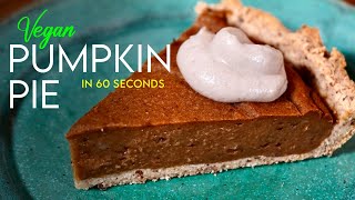 THE BEST vegan PUMPKIN PIE in 60 SECONDS  free printable recipe [upl. by Dlanod]