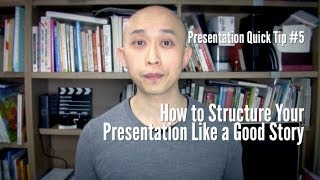 Presentation Quick Tip 5  How to Structure Your Presentation Like a Good Story [upl. by Torbart997]