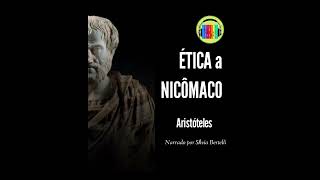 Audiolivro 1  Ética a Nicômaco  Aristóteles [upl. by Melinde]