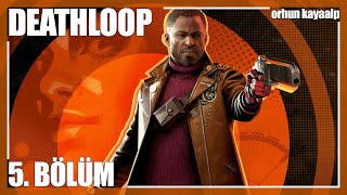 İPUCU ve RESIDUUM PEŞİNDEYİM  Deathloop Bölüm 5 [upl. by Nitsirt]