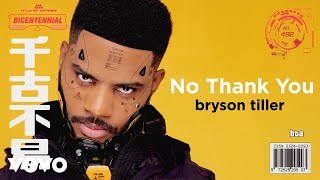 Bryson Tiller  No Thank You Visualizer [upl. by Titos305]