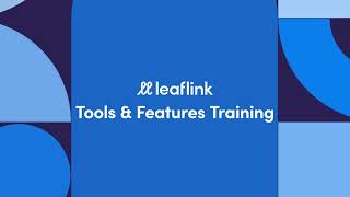 LeafLink Tools and Features Training [upl. by Auohp]