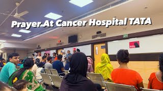 Prayer At CANCER Hospital TATA [upl. by Niar]