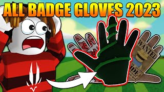 How to get ALL BADGE GLOVES in Slap Battles 2023  Roblox [upl. by Soiritos220]