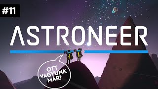 Túl a horizonton 🪐  ASTRONEER 11 [upl. by Kragh853]