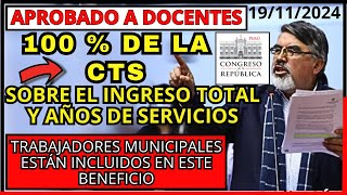 CTS al 100  para DOCENTES Trabajadores Municipales todos Congreso firmó ley 100 CTS a Maestros [upl. by Nessnaj]