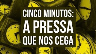 CINCO MINUTOS COMO O DESEJO DE CONTROLE PODE NOS LEVAR A DECISÕES INCONSEQUENTES  06 [upl. by Vorster]