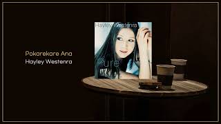 Hayley Westenra  Pokarekare Ana  FLAC File [upl. by Sinnal]