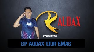 SP AUDAX LIUR EMAS  SUARA TERBAIK KADO BUAT SUBSCRIBER SETIA DI HARI ULANG TAHUN ANDI SUFAR TWB👍❤ [upl. by Erusaert]