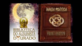 Magia Prática 55  Audiolivro Biblioteca do Alquimista Dourado [upl. by Cj]