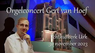 Orgelconcert vanuit de Ichthuskerk  Urk  Gert van Hoef [upl. by Eahsram958]