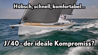 J40 Amerikanische Gene europäischer Geist  neuer Performance Cruiser im Test [upl. by Asirak]