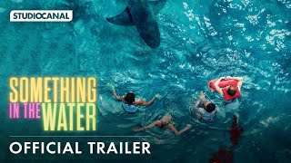 SOMETHING IN THE WATER  Official Trailer [upl. by Sseb]