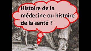 2  Histoire de la médecine ou histoire de la santé [upl. by Dyann]