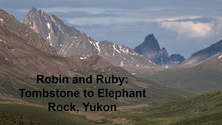 Robin and Ruby Dempster Highway Tombstone Territorial Park to Elephant Rock Yukon June 12 2019 [upl. by Beeson313]