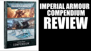 Warhammer 40k Imperial Armour Compendium Review  Forge World  New Death Korps of Krieg Rules [upl. by Saville]