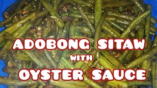 ADOBONG SITAW NA MAY OYSTER SAUCE ala Lhala [upl. by Mcroberts856]