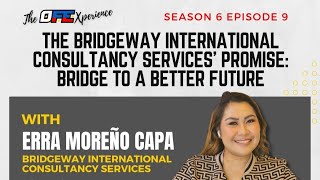 S06 E09 The Bridgeway International Consultancy Services’ Promise Bridge to a Better Future [upl. by Hirai]