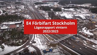 E4 Förbifart Stockholm – lägesrapport vintern 20222023  Trafikverket [upl. by Chrissie]