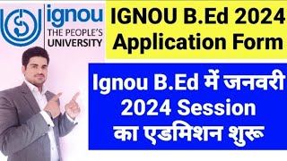 IGNOU BEd 2024 Application Form I IGNOU Admission 2024 January Session I Ignou BEd Online Apply 24 [upl. by Ynattyrb]