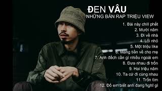 ĐEN VÂU  TUYỂN TẬP NHỮNG BẢN RAP TRIỆU VIEW HAY NHẤT [upl. by Craggie]