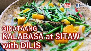 GINATAANG KALABASA AT SITAW WITH DILIS [upl. by Auohp]