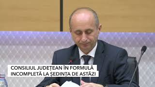 CONSILIUL JUDEȚEAN ÎN FORMULĂ INCOMPLETĂ LA ȘEDINȚA DE ASTĂZI [upl. by Cinelli]