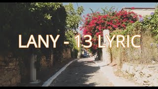 Lany  13 Lyrics [upl. by Lilith447]