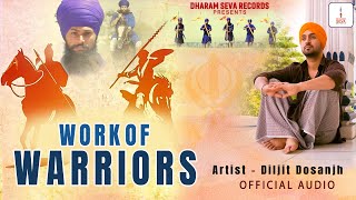 OFFICIAL AUDIO  DILJIT DOSANJH  WORK OF WARRIORS [upl. by Renner]