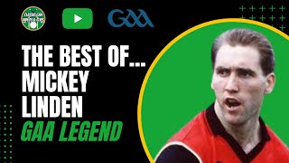 The Best of Mickey Linden Down GAA Legend [upl. by Elo]